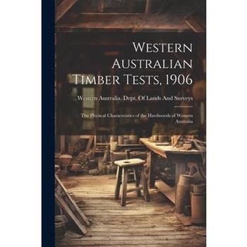 Western Australian Timber Tests, 1906