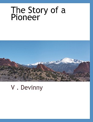 The Story of a Pioneer