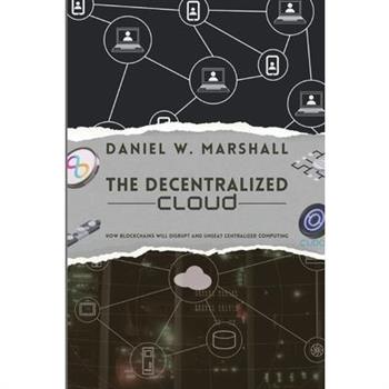 The Decentralized Cloud