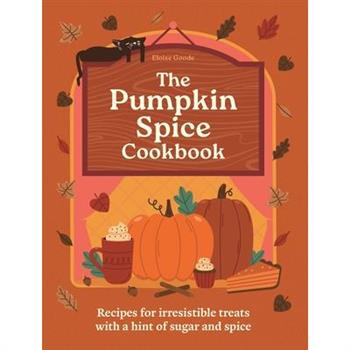 The Pumpkin Spice Cookbook