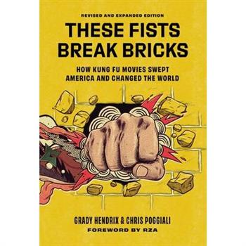 These Fists Break Bricks (Revised and Expanded Edition)