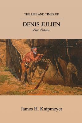 The Life and Times of Denis Julien