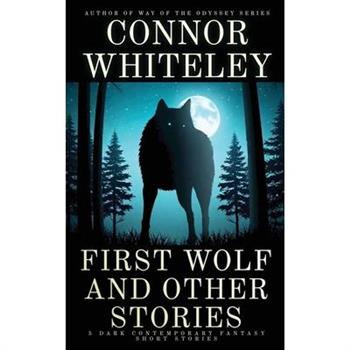 First Wolf and Other Stories