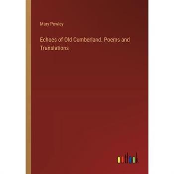 Echoes of Old Cumberland. Poems and Translations