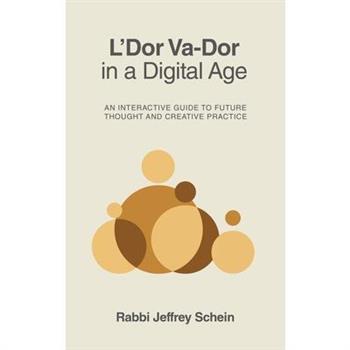 L'Dor Va-Dor in a Digital Age