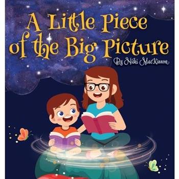 A Little Piece of the Big Picture