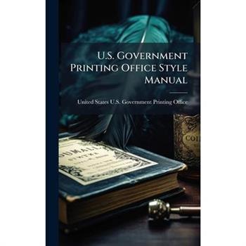 U.S. Government Printing Office Style Manual