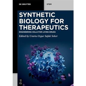 Synthetic Biology for Therapeutics