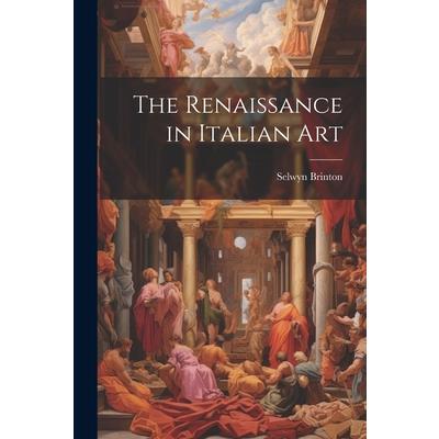 The Renaissance in Italian Art