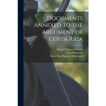 Documents Annexed to the Argument of Costa Rica