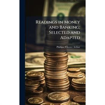 Readings in Money and Banking; Selected and Adapted