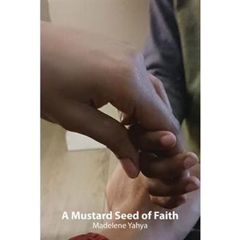 A Mustard Seed of Faith