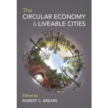 The Circular Economy and Liveable Cities