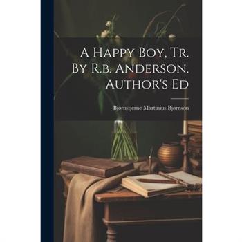 A Happy Boy, Tr. By R.b. Anderson. Author's Ed