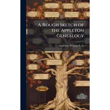 A Rough Sketch of the Appleton Genealogy