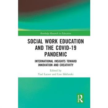 Social Work Education and the COVID-19 Pandemic