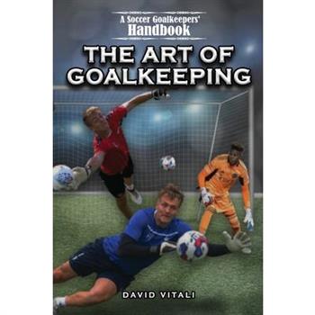 The Art of Goalkeeping