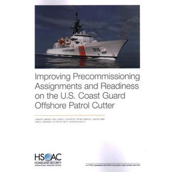 Improving Precommissioning Assignments and Readiness on the U.S. Coast Guard Offshore Patrol Cutter
