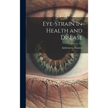 Eye-Strain in Health and Disease