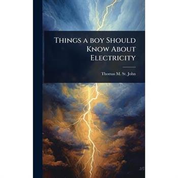 Things a boy Should Know About Electricity