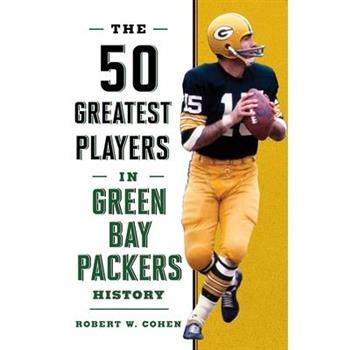 The 50 Greatest Players in Green Bay Packers History