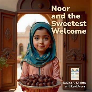 Noor and the Sweetest Welcome