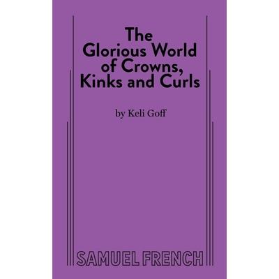 The Glorious World of Crowns, Kinks and Curls
