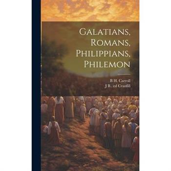 Galatians, Romans, Philippians, Philemon