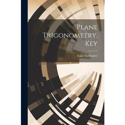 Plane Trigonometry. Key