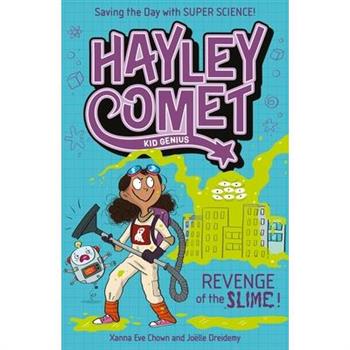 Hayley Comet, Kid Genius: Revenge of the Slime!