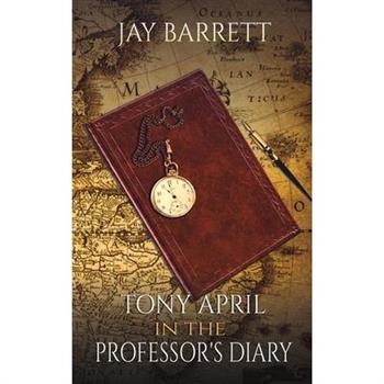 Tony April in The Professor’s Diary