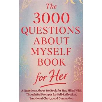The 3000 Questions About Myself Book for Her