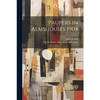 Paupers in Almshouses 1904