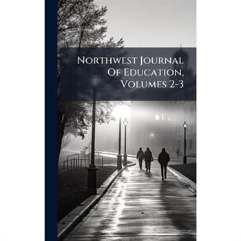 Northwest Journal Of Education, Volumes 2-3