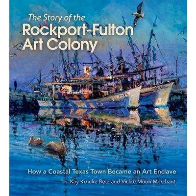 The Story of the Rockport-Fulton Art Colony