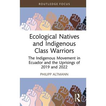 Ecological Natives and Indigenous Class Warriors