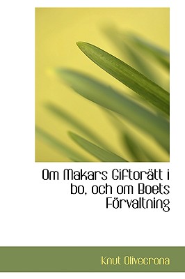 Om Makars Giftor Tt I Bo, Och Om Boets F Rvaltning