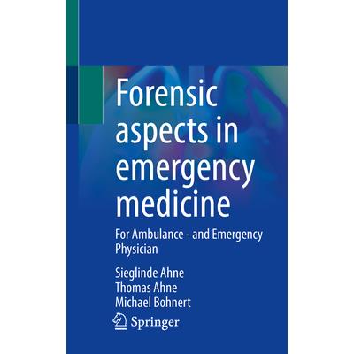 Forensic Aspects in Emergency Medicine
