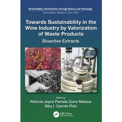 Towards Sustainability in the Wine Industry by Valorization of Waste Products