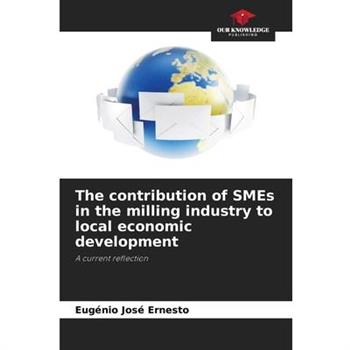 The contribution of SMEs in the milling industry to local economic development