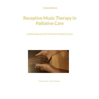 Receptive Music Therapy In Palliative Care