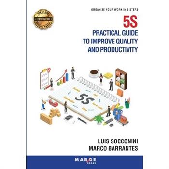 5S Practical guide to improve quality and productivity