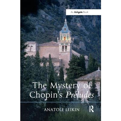The Mystery of Chopin’s Pr矇ludes