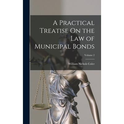 A Practical Treatise On the Law of Municipal Bonds; Volume 2