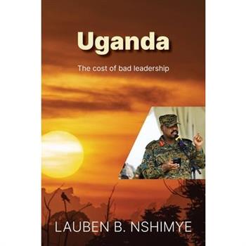 Uganda The cost of bad leadership