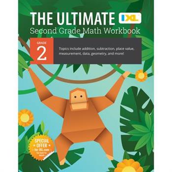 The Ultimate Grade 2 Math Workbook (IXL Workbooks)