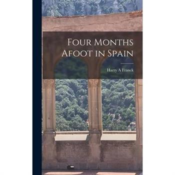 Four Months Afoot in Spain