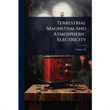 Terrestrial Magnetism And Atmospheric Electricity