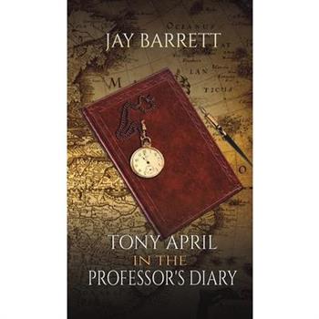Tony April in The Professor’s Diary