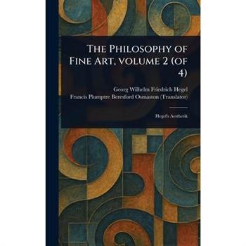 The Philosophy of Fine Art, Volume 2 (of 4)